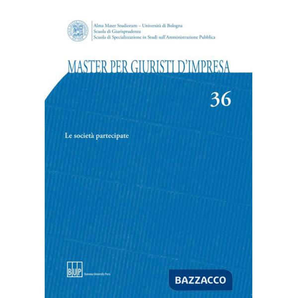 Master per giuristi d'impresa. Vol. 36: Le società partecipate