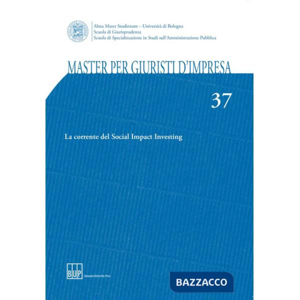Master per giuristi d'impresa. Vol. 37: La corrente del Social Impact Investing