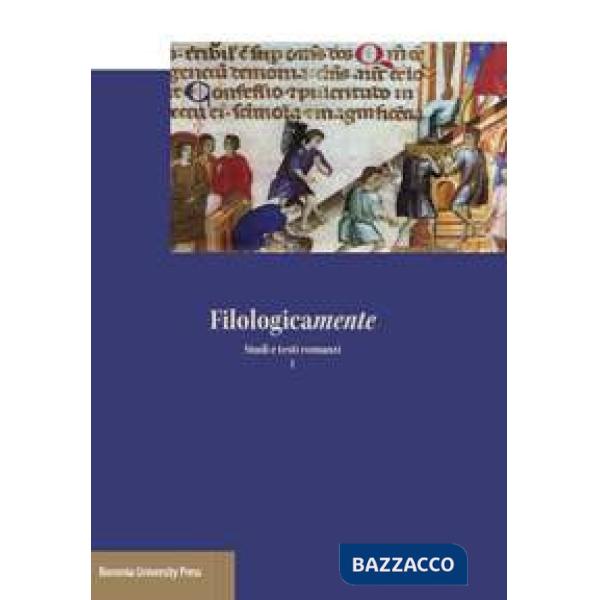 Filologicamente. Studi e testi romanzi. Vol. 1