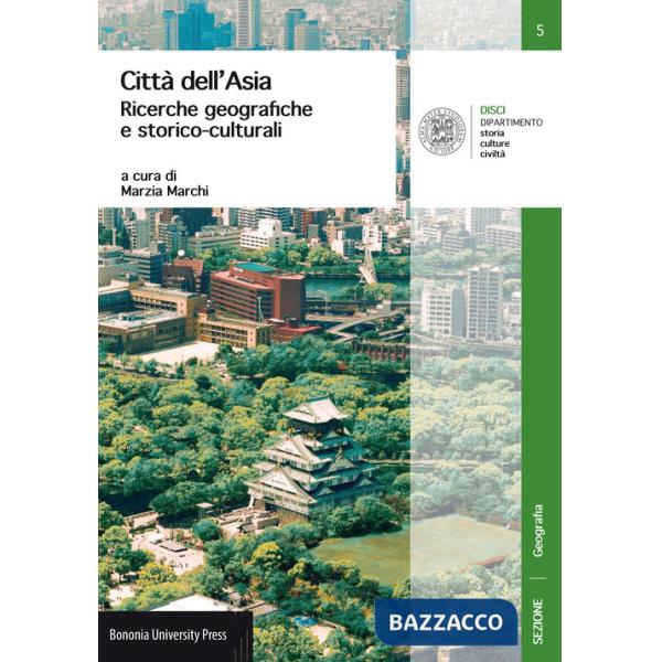 Città dell'Asia. Ricerche geografiche e storico-culturali