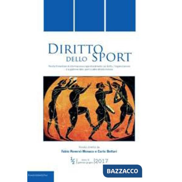 Diritto dello sport. Rivista trimestrale di informazione e approfondimento sul diritto, l'organizzazione e la gestione dello spo