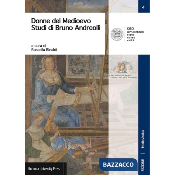 Donne del Medioevo. Studi di Bruno Andreolli