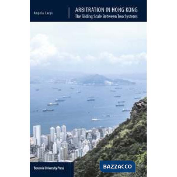 Arbitration in Hong Kong. The sliding scale between two systems