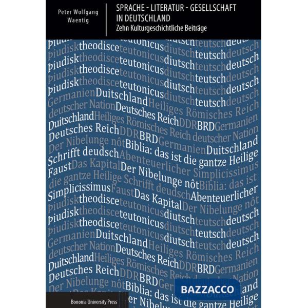 Sprache, literatur, gesellschaft in Deutschland. Zehn kulturgeschichtliche beiträge