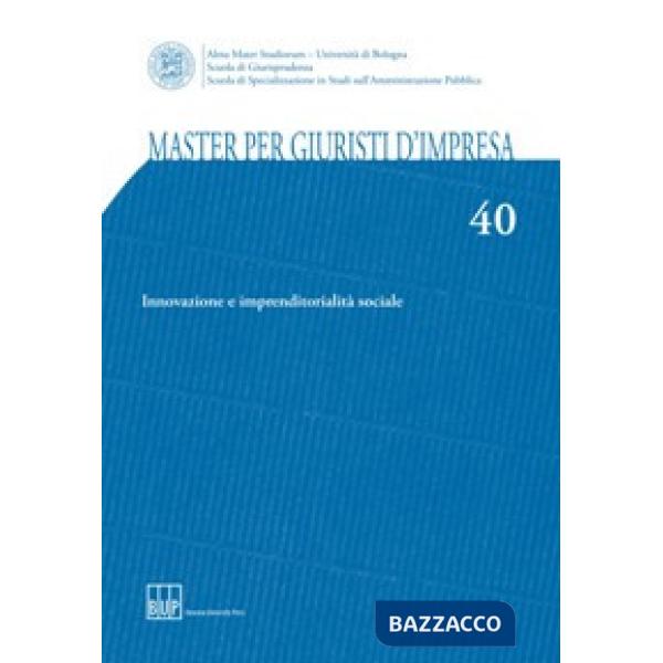 Master per giuristi d'impresa. Vol. 40: Innovazione e imprenditorialità sociale