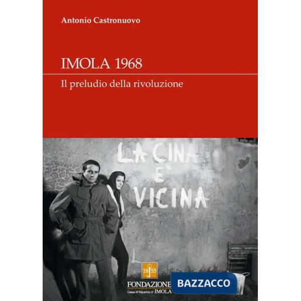 Imola 1968. Il preludio della rivoluzione