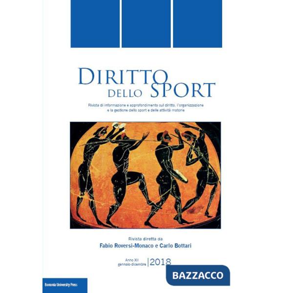 Diritto dello sport. Rivista trimestrale di informazione e approfondimento sul diritto, l'organizzazione e la gestione dello spo