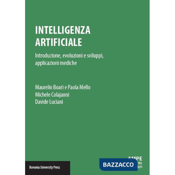 Intelligenza artificiale. Introduzione, evoluzioni e sviluppi, applicazioni mediche