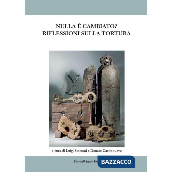 Nulla è cambiato? Riflessioni sulla tortura