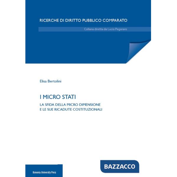 Micro Stati. La sfida della micro dimensione e le sue ricadute costituzionali (I)
