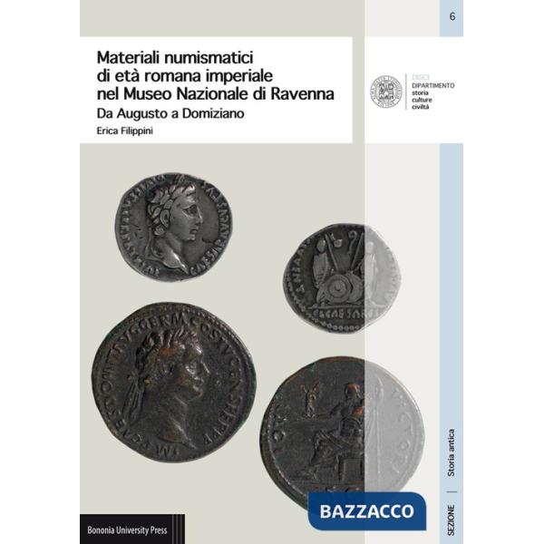 Materiali numismatici di età romana imperiale nel Museo Nazionale di Ravenna. Da Augusto a Domiziano