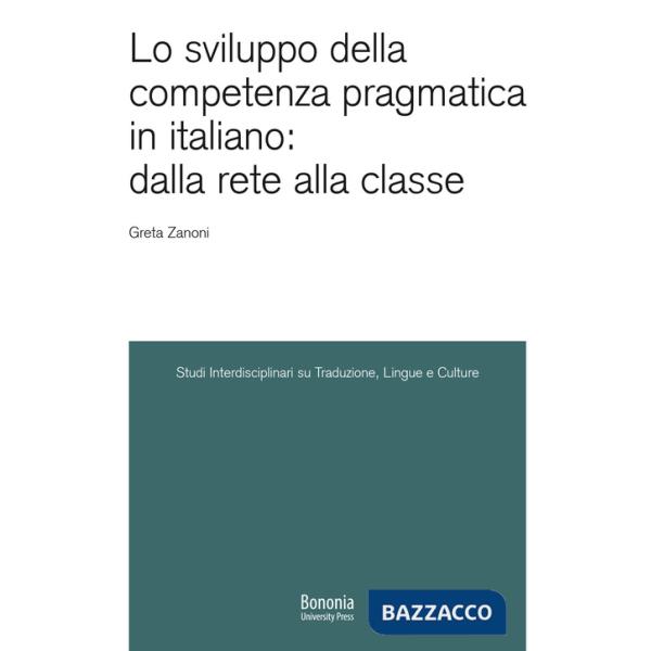 Sviluppo della competenza pragmatica in italiano: dalla rete alla classe (Lo)