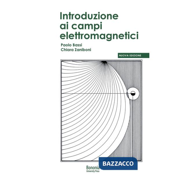 Introduzione ai campi elettromagnetici. Nuova ediz.
