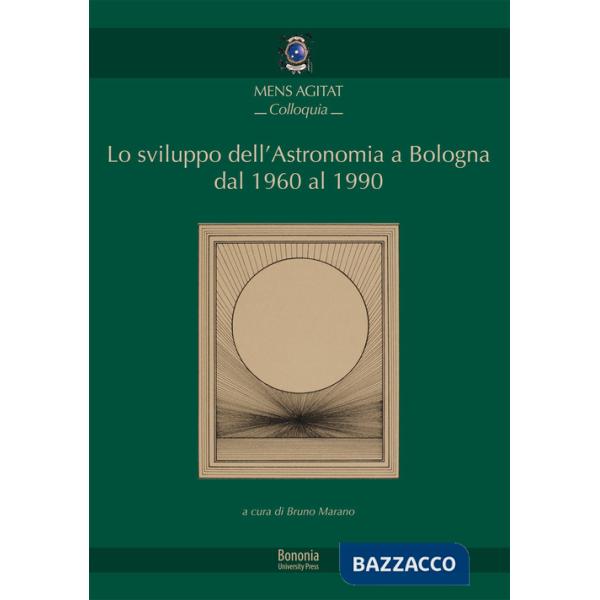 Sviluppo dell'astronomia a Bologna dal 1960 al 1990 (Lo)
