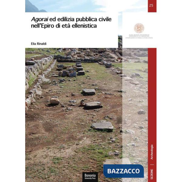 Agorai ed edilizia pubblica civile nell'Epiro di età ellenistica