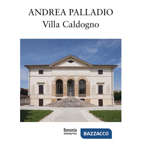 Andrea Palladio. Villa Caldogno