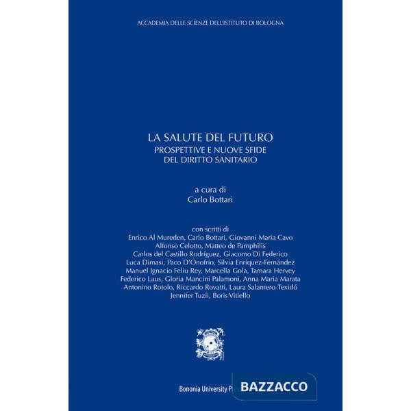 Salute del futuro. Prospettive e nuove sfide del diritto sanitario (La)