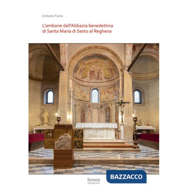 Ambone dell'Abbazia benedettina di Santa Maria di Sesto al Reghena (L')