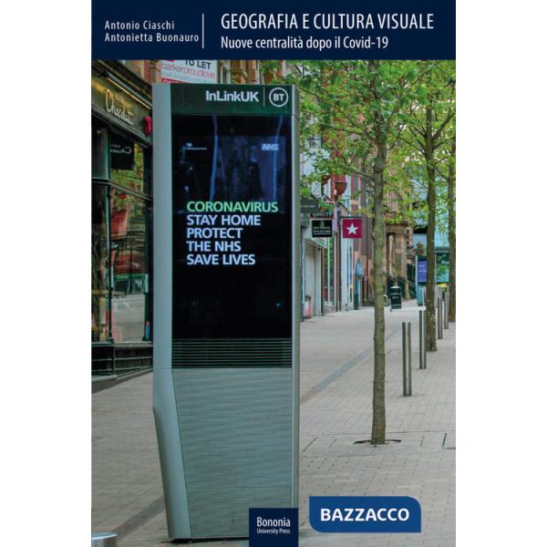 Geografia e cultura visuale. Nuove centralità dopo il Covid-19