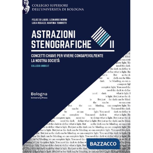 Astrazioni stenografiche. Concetti chiave per vivere consapevolmente la nostra società