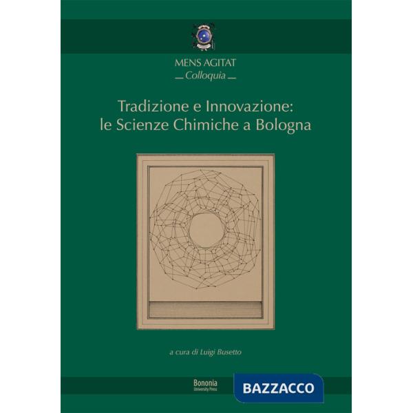 Tradizione e innovazione: le scienze chimiche a Bologna
