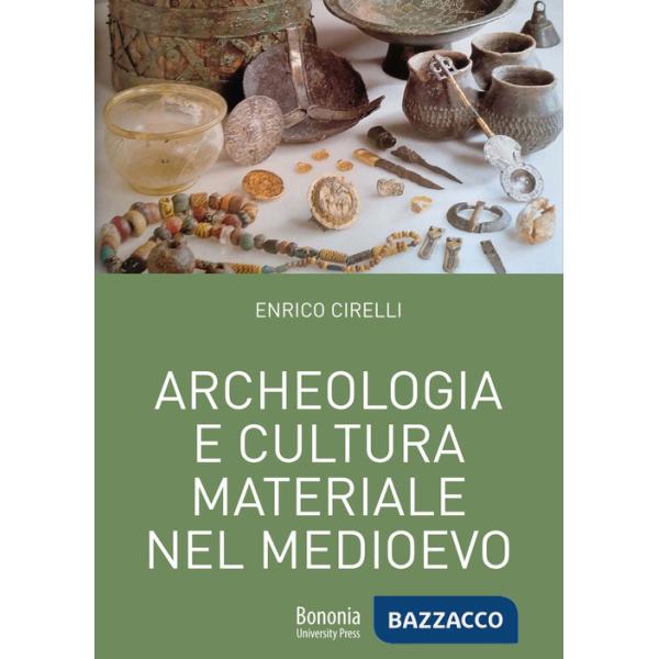 Archeologia e cultura materiale nel Medioevo