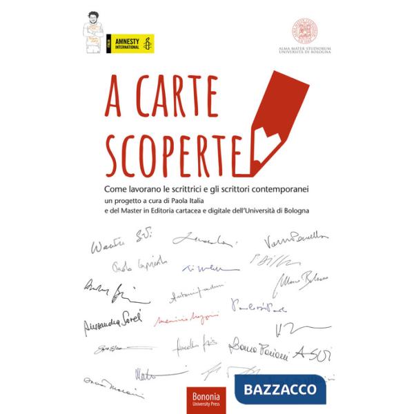 A carte scoperte. Come lavorano le scrittrici e gli scrittori contemporanei