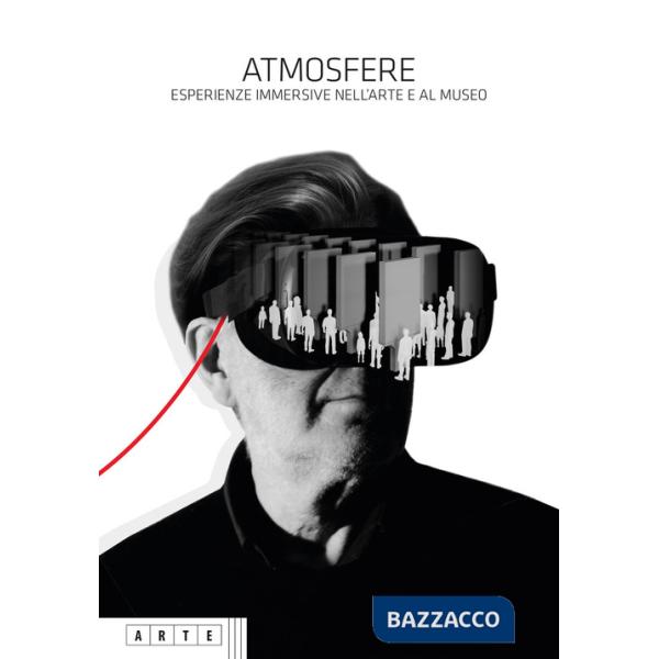 Atmosfere. Esperienze immersive nell'arte e al museo