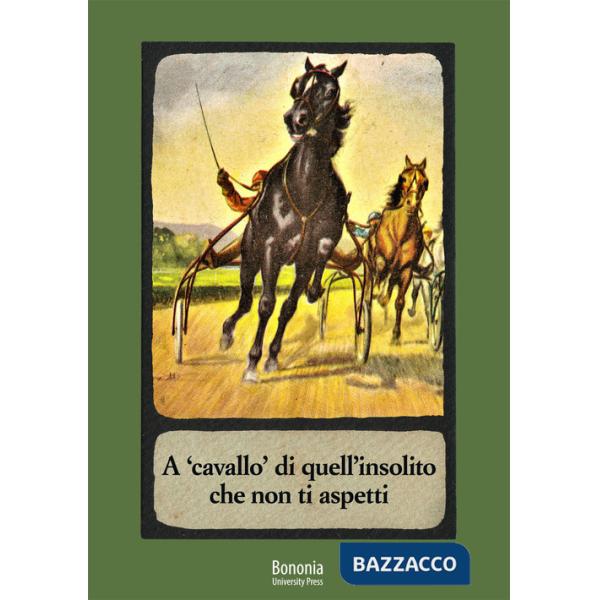 A «cavallo» di quell'insolito che non ti aspetti. Il racconto breve della Collezione Martini