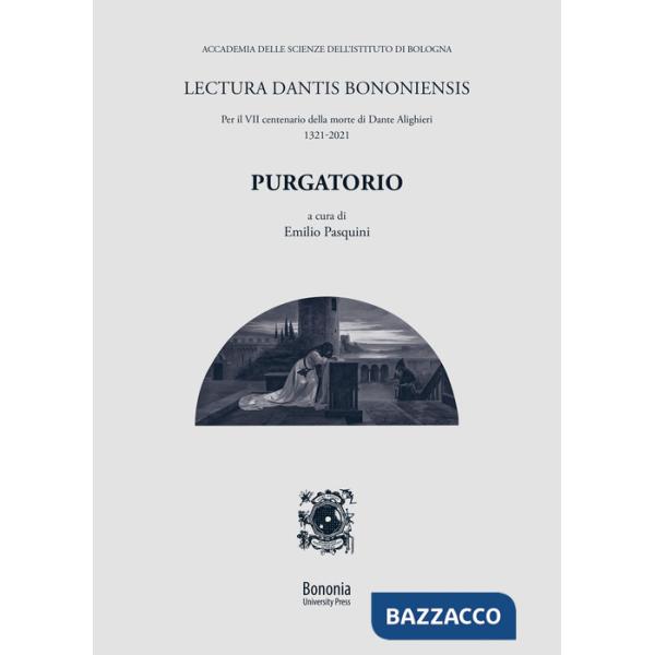 Lectura Dantis Bononiensis. Purgatorio