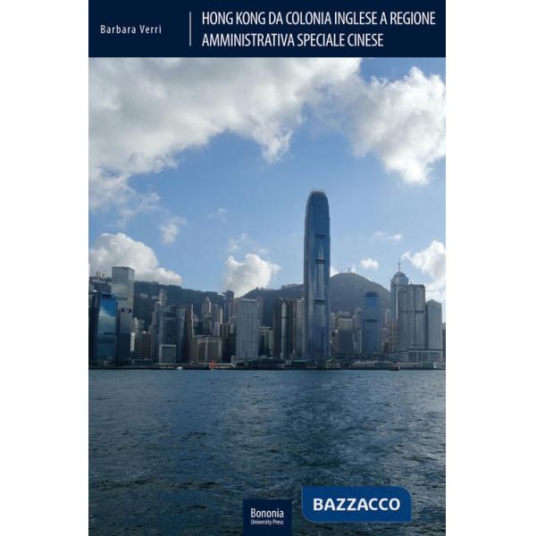 Hong Kong da colonia inglese a Regione Amministrativa Speciale cinese. Le fonti del diritto in un sistema in transizione