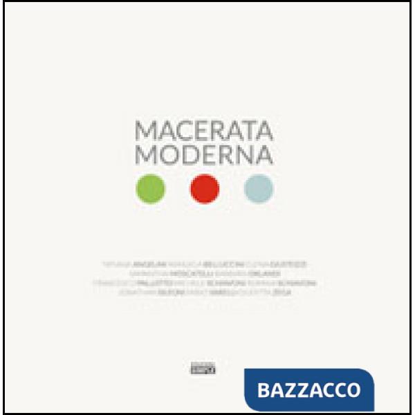 Macerata moderna. Fotografie d'architettura dal ventennio ad oggi