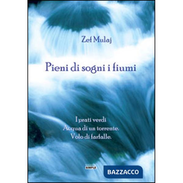 Pieni di sogni i fiumi