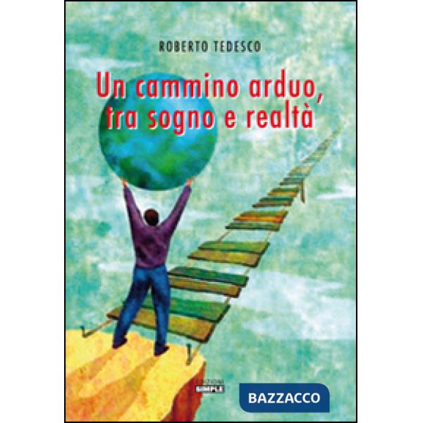 Cammino arduo, tra sogno e realtà (Un)