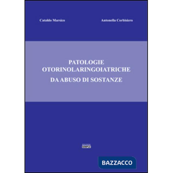Patologie otorinolaringoiatriche da abuso di sostanze