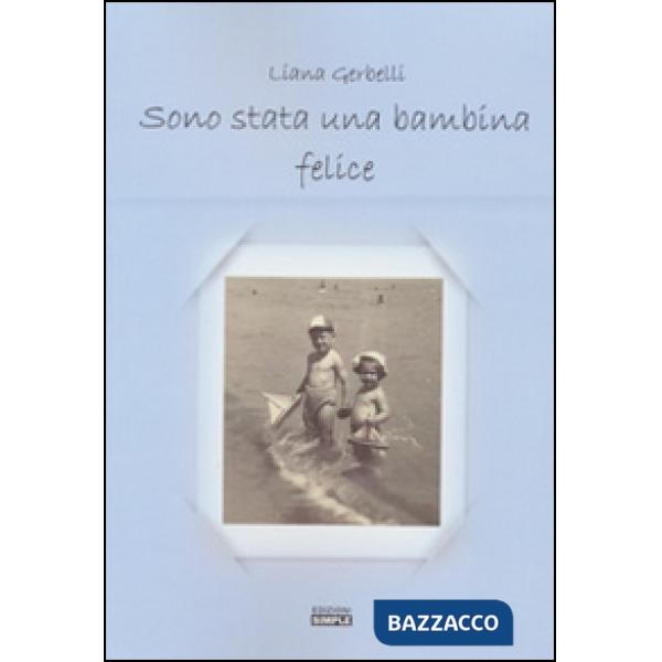 Sono stata una bambina felice