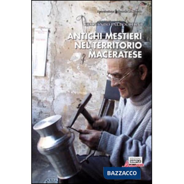 Antichi mestieri nel territorio maceratese