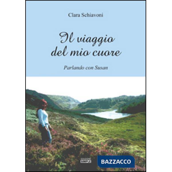 Viaggio del mio cuore. Parlando con Susan (Il)