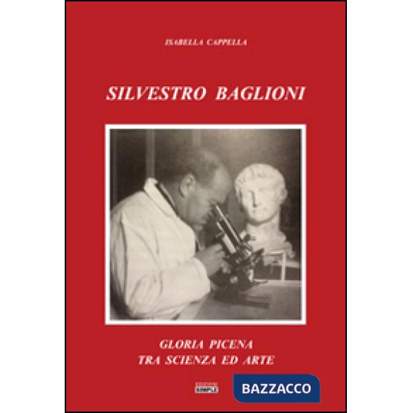 Silvestro Baglioni. Gloria picena tra scienza ed arte