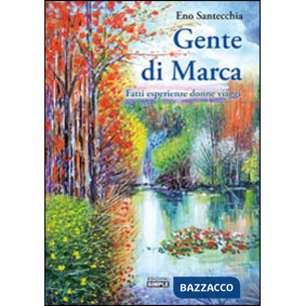 Gente di Marca. Fatti esperienze donne viaggi