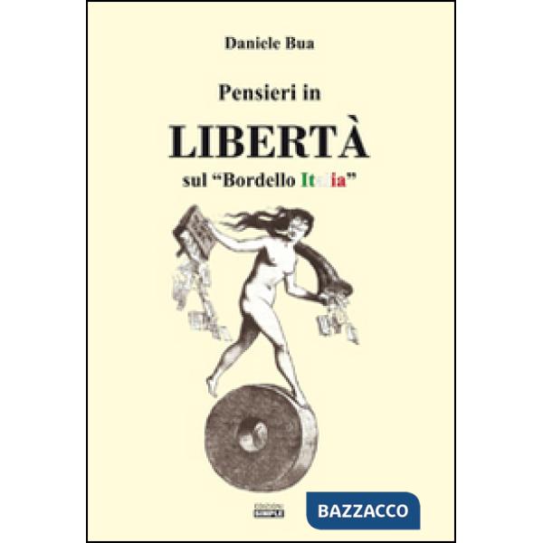 Pensieri in Libertà sul «bordello Italia»