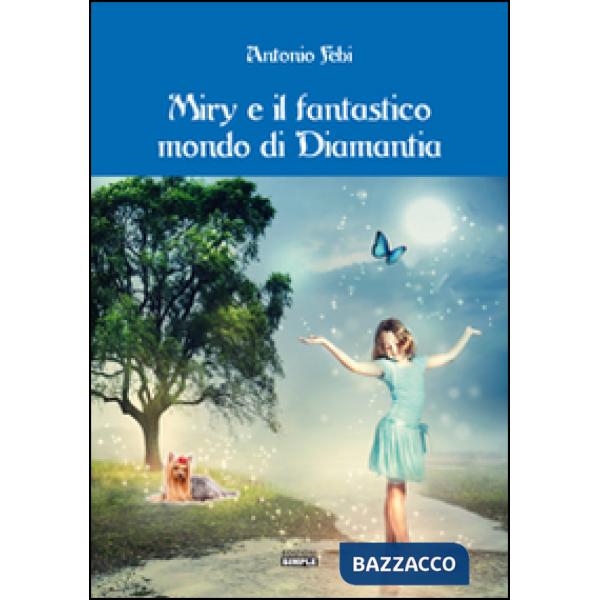 Miry e il fantastico mondo di Diamantia