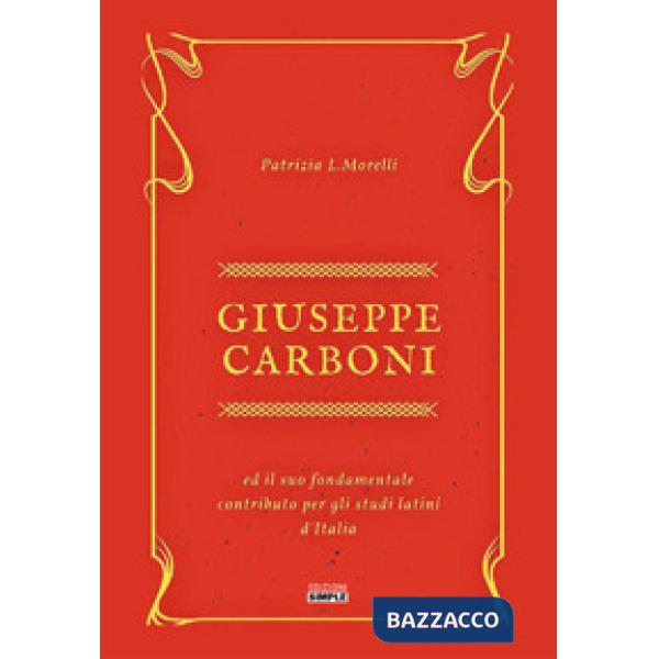 Giuseppe Carboni ed il suo fondamentale contributo per gli studi latini d'Italia