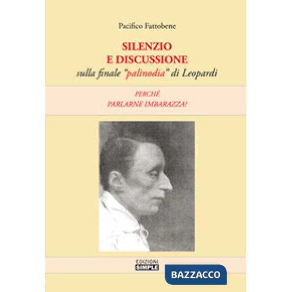 Silenzio e discussione sulla finale «palinodia» di Leopardi. Perché parlarne imb