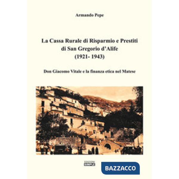 Cassa Rurale di Risparmio e Prestiti di San Gregorio d'Alife (1921 - 1943). Don 
