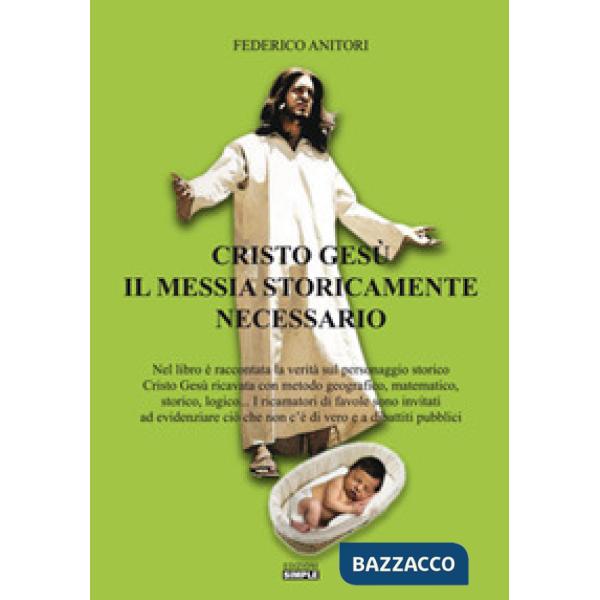 Cristo Gesù il Messia storicamente necessario