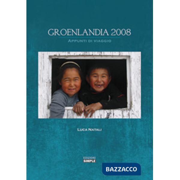 Groenlandia 2008. Appunti di viaggio