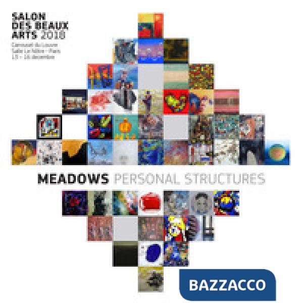 Meadows personal structures. Art, space, time, existence