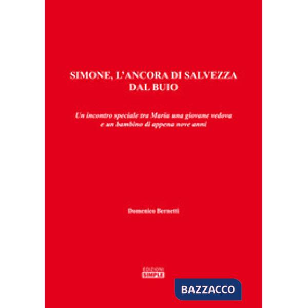 Simone, l'ancora di salvezza dal buio