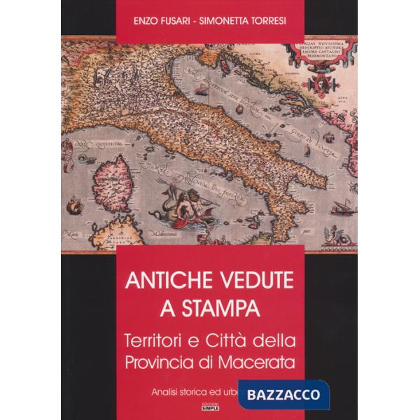 Antiche vedute a stampa. Territori e città della Provincia di Macerata. Analisi 